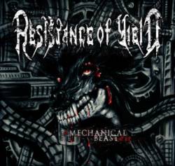 Resistance Of Yield : Mechanical Beast